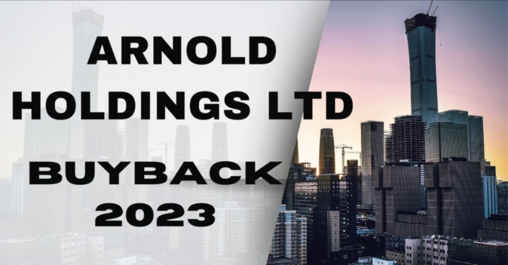 Arnold Holdings Ltd Buy back